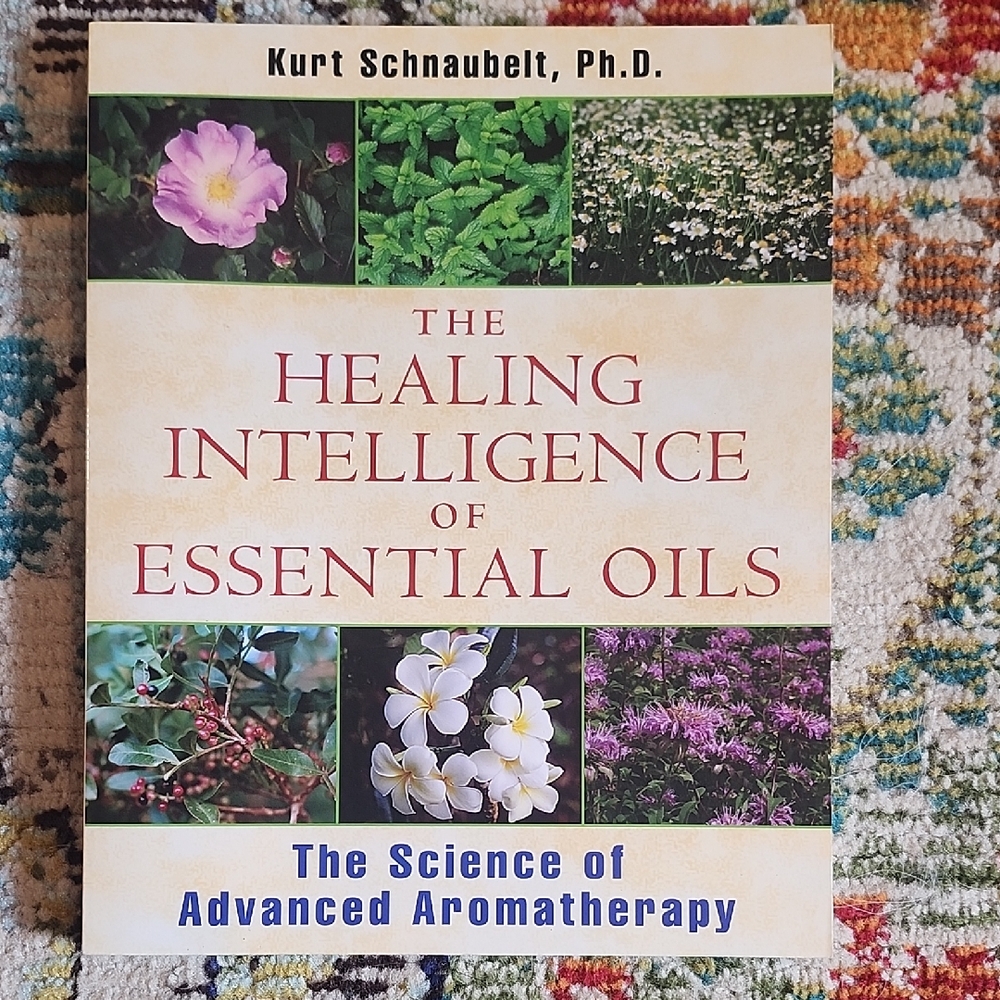 The Healing Intelligence of Essential Oils Book
